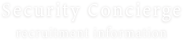 Security Concierge recruitment information